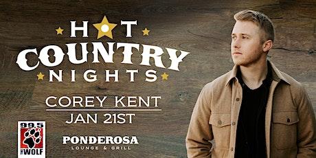 Corey Kent - Hot Country Nights  w/Ponderosa & 99.5 The Wolf
