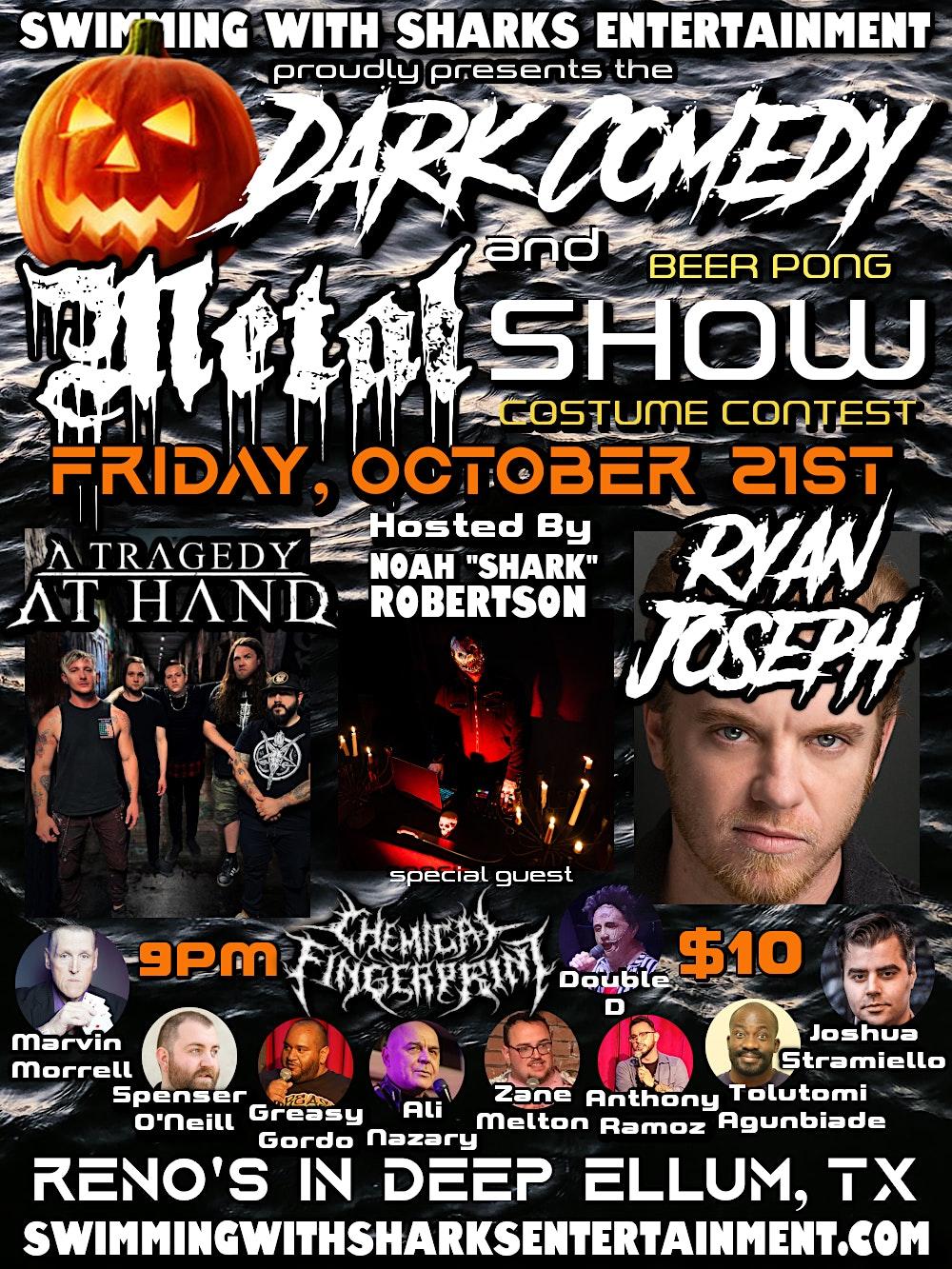 Dark Comedy and Heavy Metal Halloween Showcase
Fri Oct 21, 9:00 PM - Sat Oct 22, 1:00 AM