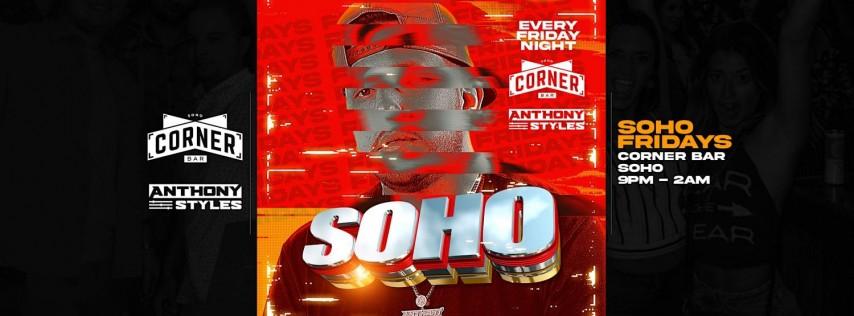 Soho Fridays @ Corner Bar W/ Anthony Styles