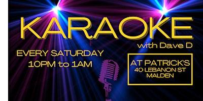 Karaoke Saturdays at Patrick's with host Dave D!