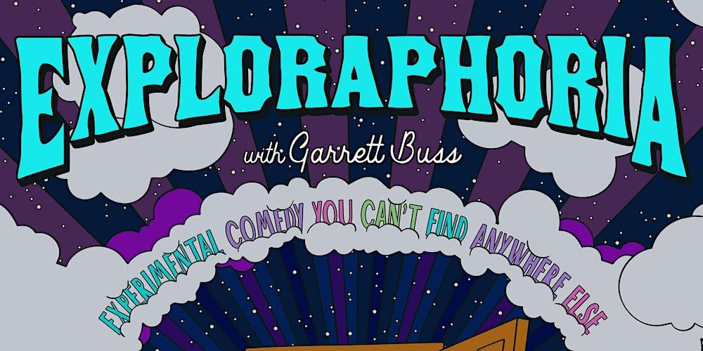 Exploraphoria with Garrett Buss