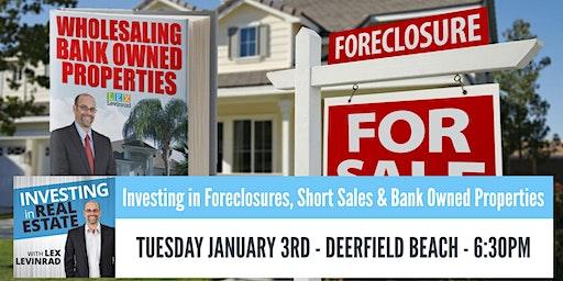 Investing in Foreclosures, Short Sales & Bank Owned Properties