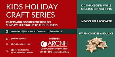 Kid's Holiday Craft Series