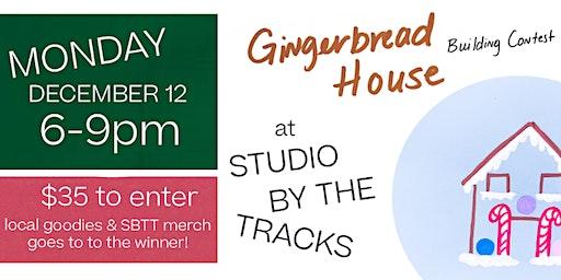 Gingerbread House Building Contest at SBTT!