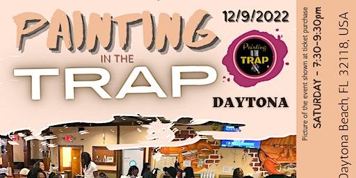 Painting in the Trap - Daytona