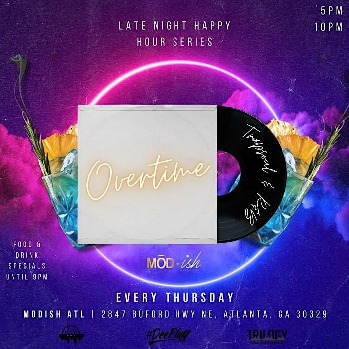 #1 HAPPY HOUR ON A THURSDAY OVERTIME ATLANTA: LATE NIGHT HAPPY HOUR SERIES