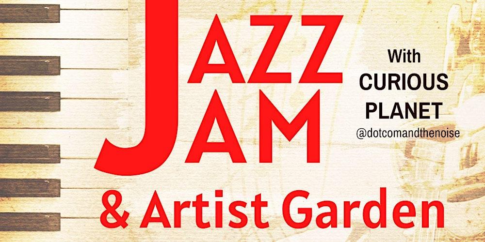 Monthly Free event -Jazz Jam in the Garden  Last Saturday of the Month