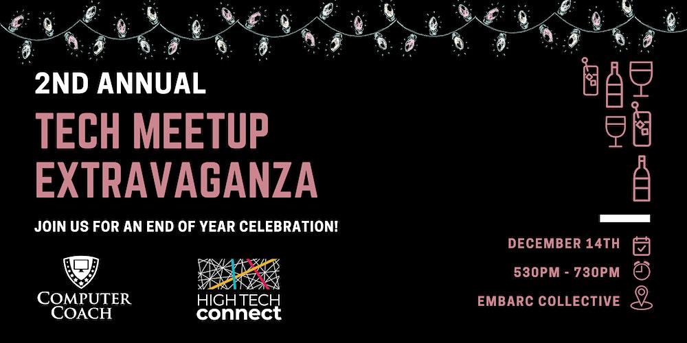 2ND ANNUAL TECH MEETUP EXTRAVAGANZA