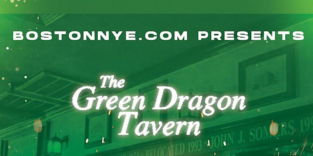 NEW YEARS EVE 2023  - GREEN DRAGON (Faneuil Hall) - Boston