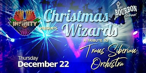 Infinity Presents:  Christmas Wizards - Tribute to Trans-Siberian Orchestra