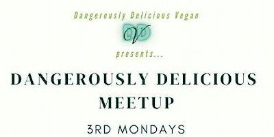 Dangerously Delicious Vegan Popup