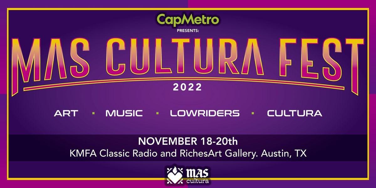 MAS Cultura 3-Day Fest -  Art, Music, Lowriders, and Cultura