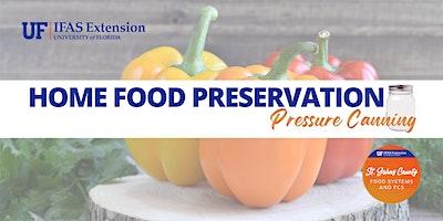 Home Food Preservation - Pressure Canning - St. Johns County