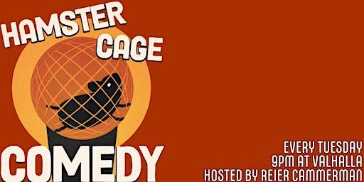 Hamster Cage Comedy Showcase at Valhalla