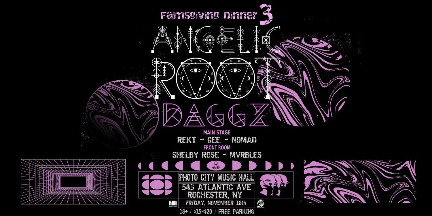 Famsgiving Dinner 3 w/ ANGELIC ROOT, Daggz, rEKT and more!
Fri Nov 18, 7:00 PM - Sat Nov 19, 2:00 AM
in 14 days