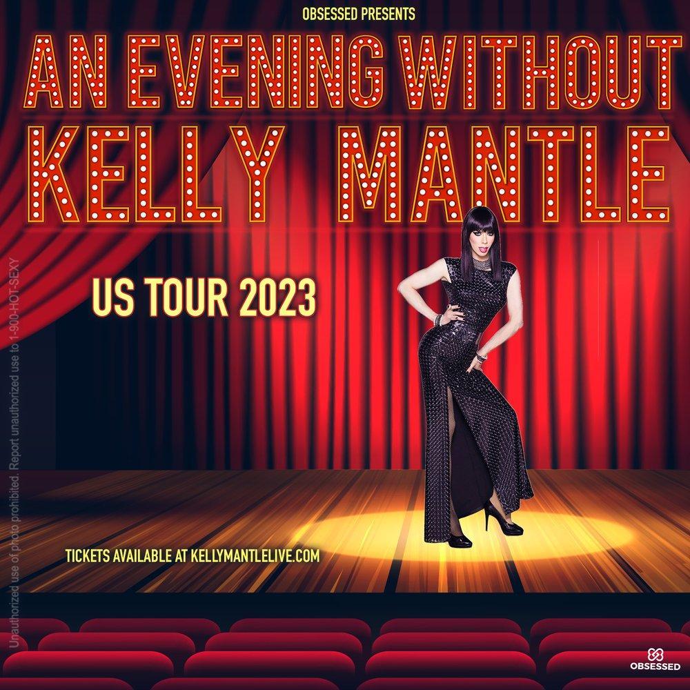 Obsessed Presents: An Evening Without Kelly Mantle