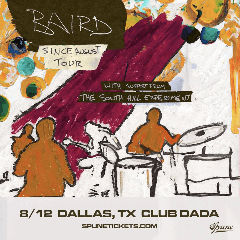 Baird presents the Since August tour with support from The South Hill Experiment