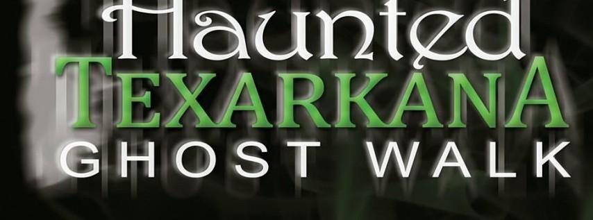 Haunted Texarkana Ghost Walk