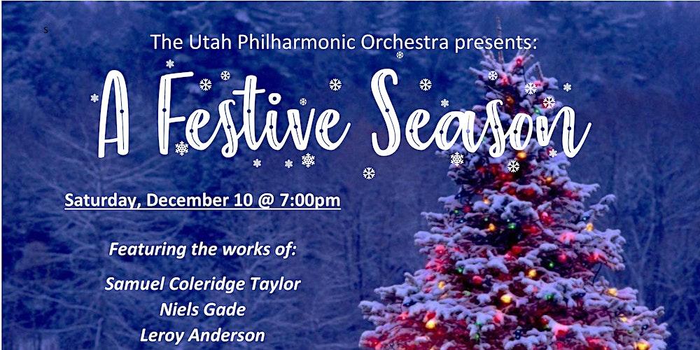 Utah Philharmonic Orchestra Presents: A Festive Season