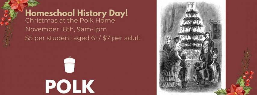 Homeschool History Day: Holidays at the Polk