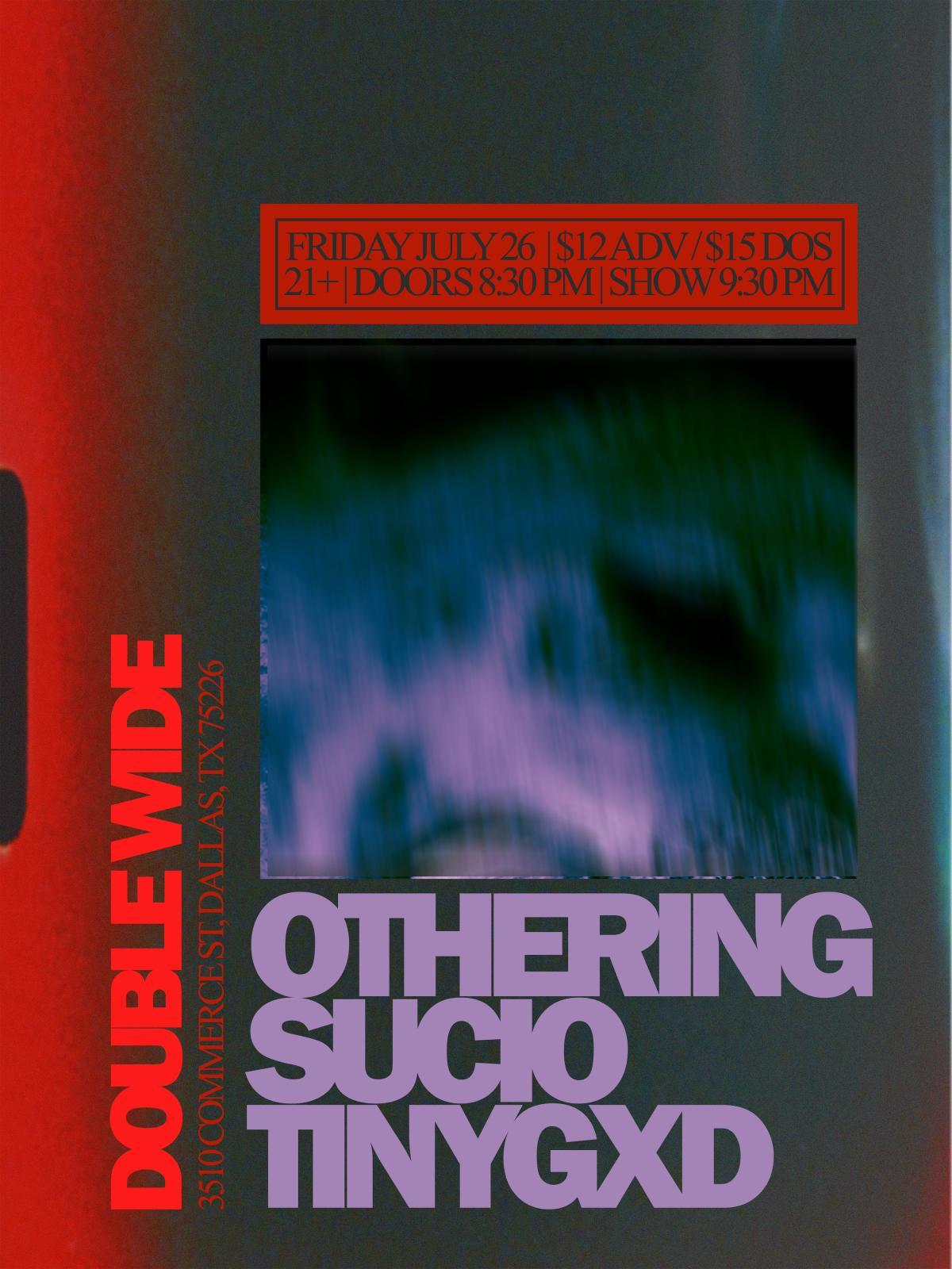 Othering  /  Sucio  /  TinyGxd