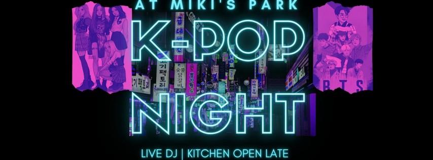 K-POP Night at Miki's Park