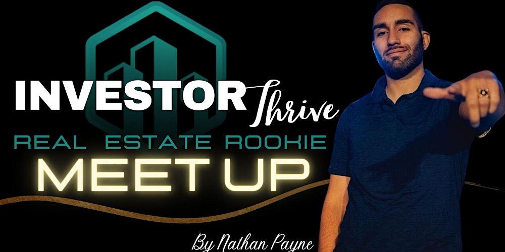 Real Estate Rookie Meet Up- Presented by Investor Thrive