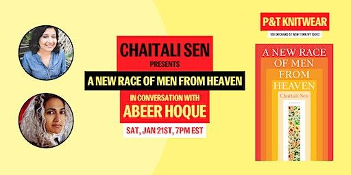 Chaitali Sen presents A New Race of Men from Heaven with Abeer Hoque