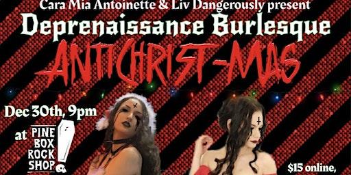 Deprenaissance Burlesque: AntiChrist-Mas