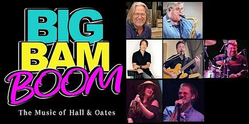 Hall & Oates Tribute - Big Bam Boom