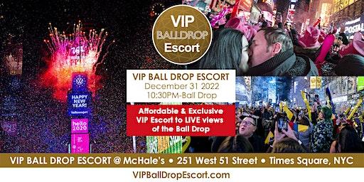 VIP ESCORT TO LIVE BALL DROP VIEWS - NYE 2023 (10:30PM) - Dec. 31, 2022