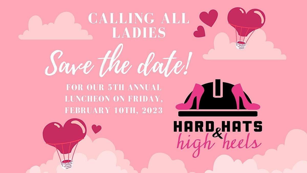 5th Annual Hard Hats &amp; High Heels Luncheon