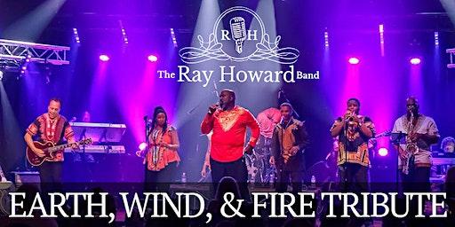 Earth, Wind & Fire Tribute (feat. The Ray Howard Band)