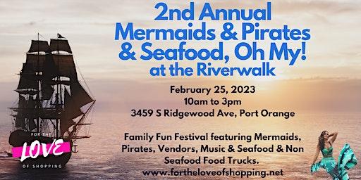 2nd Annual Mermaids & Pirates & Seafood, Oh My!