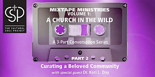 Mixtape Ministries Volume 1, Part 2: Curating a Beloved Community