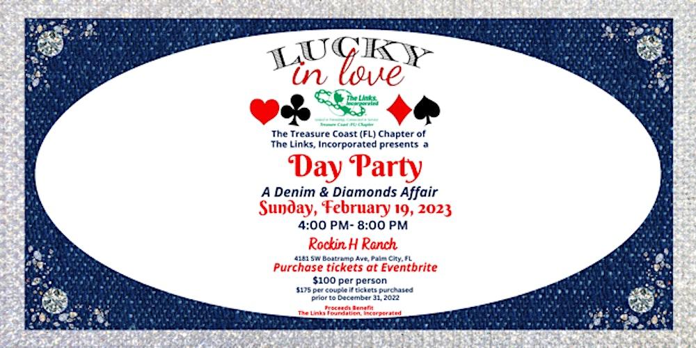 Lucky In Love  Day Party - A Denim & Diamonds Affair