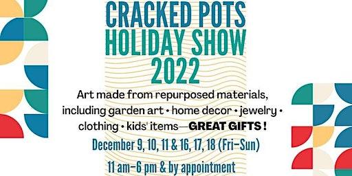 Cracked Pots Holiday Show