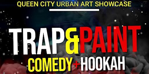 Trap & Paint (Comedy + Hookah Edition)