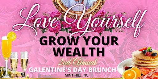 Love Yourself | Grown Your Wealth - 2nd Annual Galentine's Day Brunch