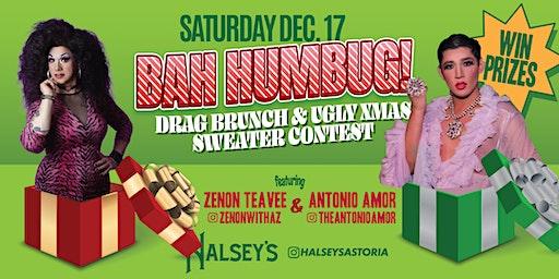 Bah Hambug! Drag Brunch & Ugly Christmas Sweater Contest