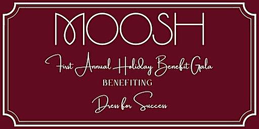 Moosh Holiday Gala Benefitting Dress for Success