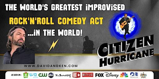 Citizen Hurricane! The World's Greatest Improvised Rock'n'Roll Comedy Act!