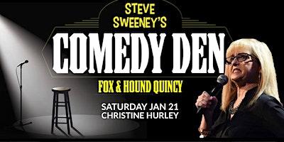 Christine Hurley - Comedy Den at the Fox & Hound