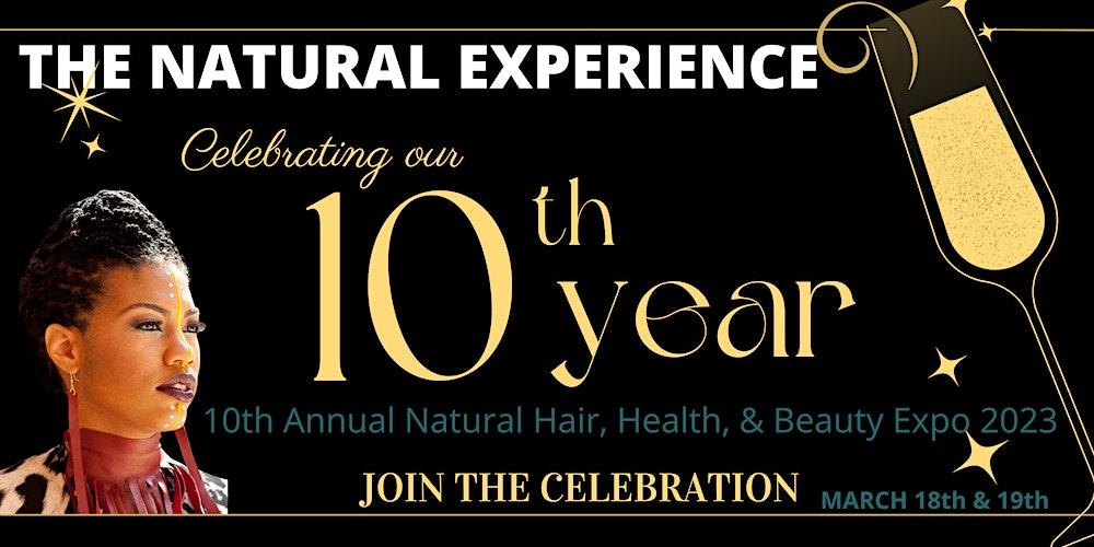 The Natural Experience Inc. 10th Annual Natural Hair, Health & Beauty Expo