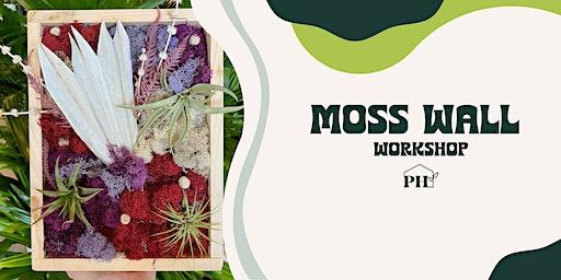 Moss Wall Workshop