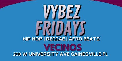 Vybez Fridays at Vecinos