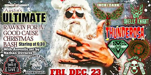 AUSTIN'S ULTIMATE RAWK'IN FOR A GOOD CAUSE CHRISTMAS BASH  FREE /