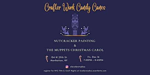 Crafter Work Candy Canes: Nutcracker Painting & The Muppets Christmas Carol