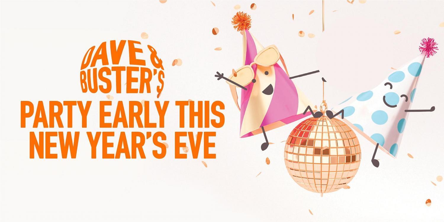 Euless, TX- Dave & Buster's Family New Year's Eve 2022 (5-8PM)