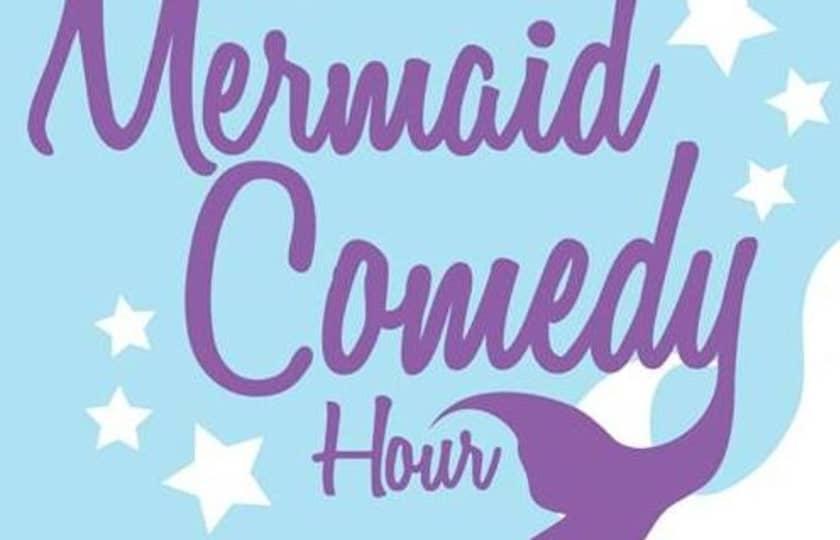 Mermaid Comedy Hour ft. Valerie Tosi & more TBA!